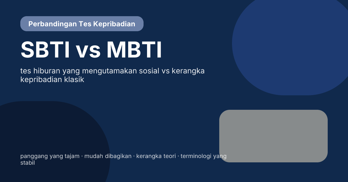 SBTI vs MBTI: Bedanya Apa dan Kenapa Rasanya Beda? SBTI vs MBTI: Bedanya Apa dan Kenapa Rasanya Beda?