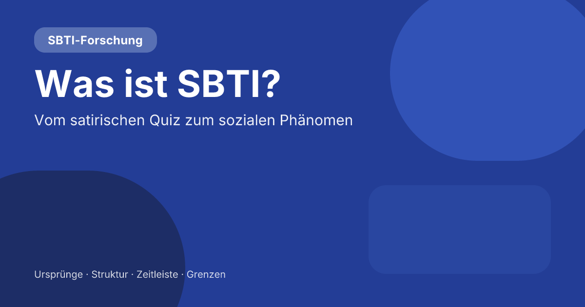 Was ist SBTI? Vom satirischen Persönlichkeitsquiz zum ausgewachsenen sozialen Phänomen