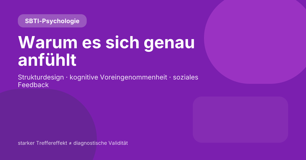Warum fühlt sich SBTI so genau an? Struktur, kognitive Verzerrung und Selbstausdruck im Internet