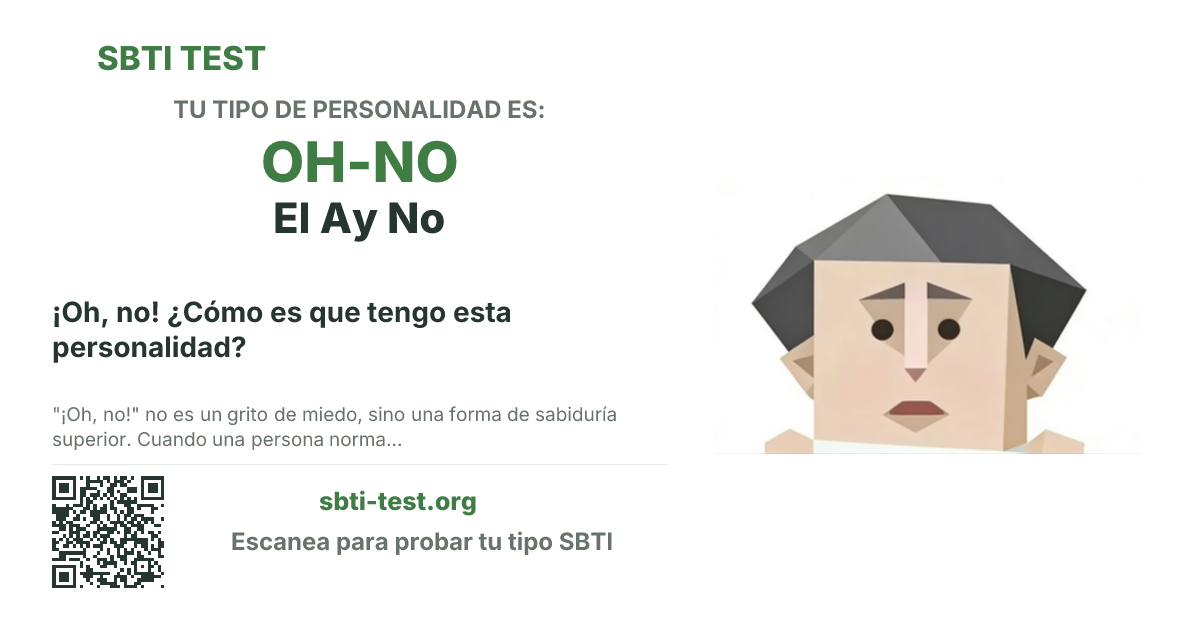 Tarjeta para compartir de SBTI para OH-NO El Ay No, con la ilustración y el título del tipo