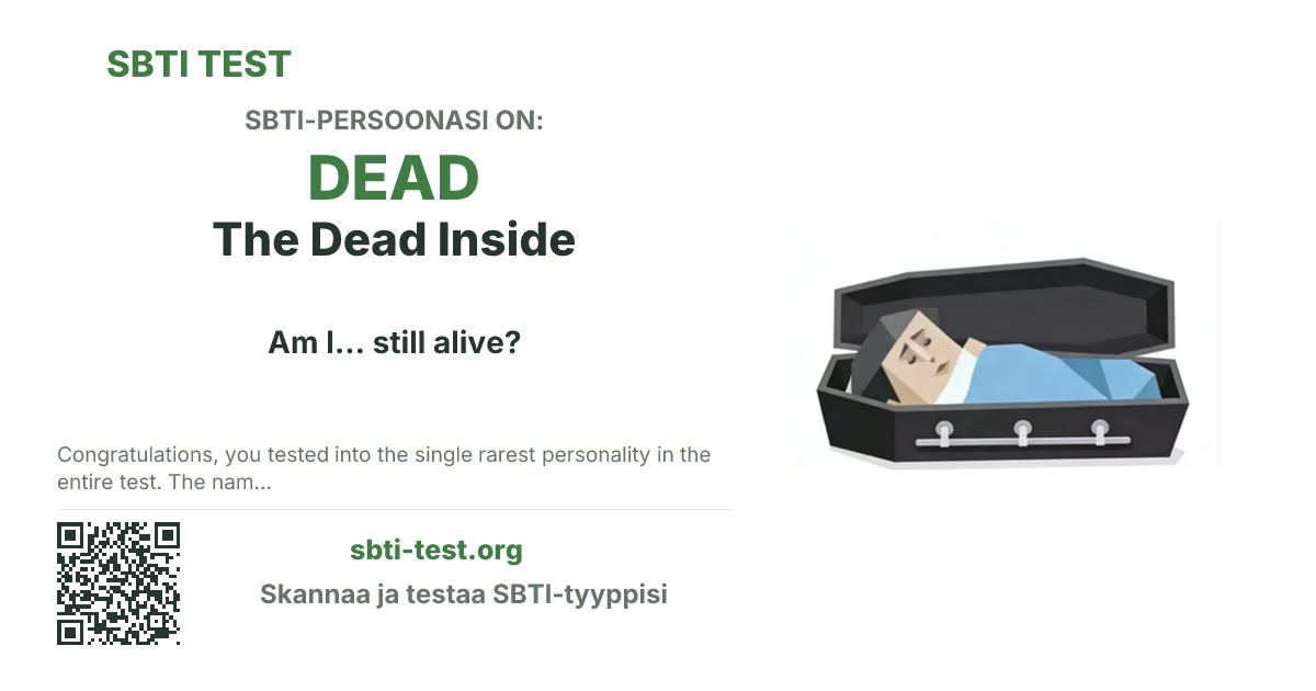 SBTI-jakokortti tyypille DEAD The Dead Inside, jossa näkyvät tyypin pääkuva ja otsikkoteksti