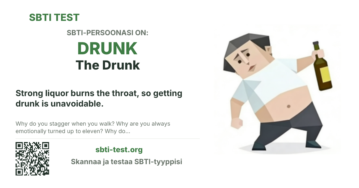 SBTI-jakokortti tyypille DRUNK The Drunk, jossa näkyvät tyypin pääkuva ja otsikkoteksti