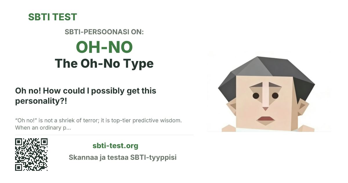SBTI-jakokortti tyypille OH-NO The Oh-No Type, jossa näkyvät tyypin pääkuva ja otsikkoteksti