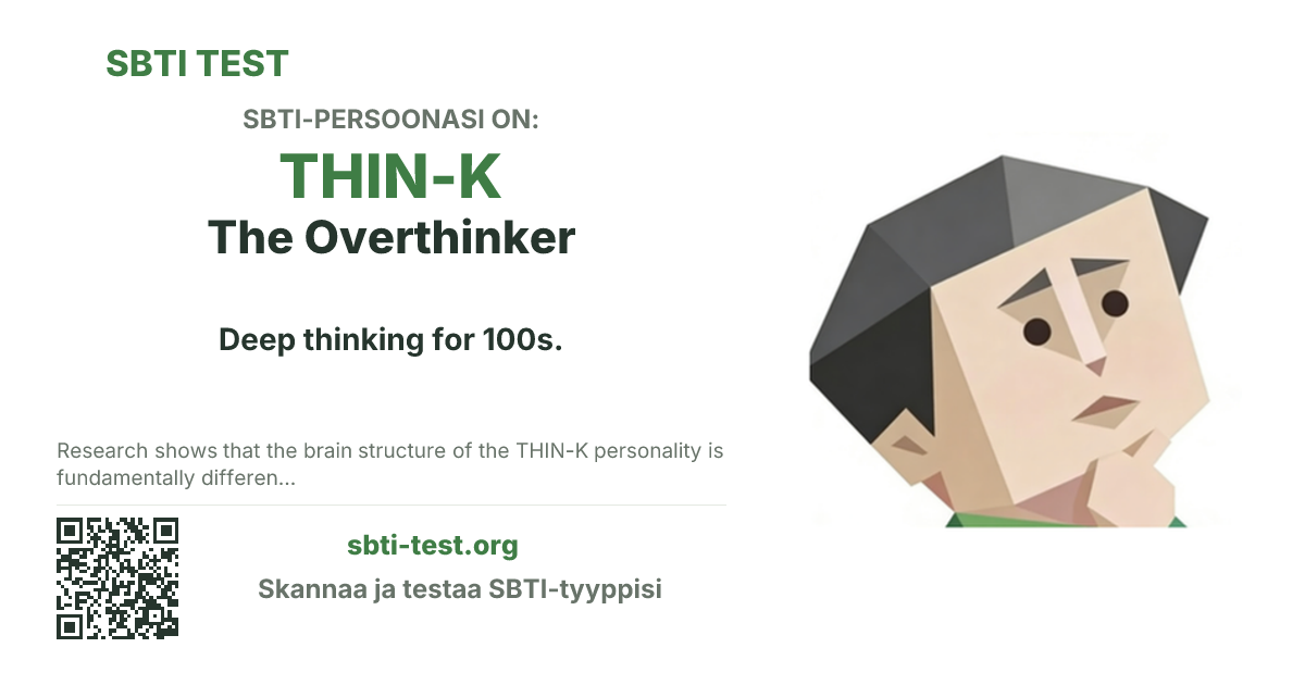 SBTI-jakokortti tyypille THIN-K The Overthinker, jossa näkyvät tyypin pääkuva ja otsikkoteksti