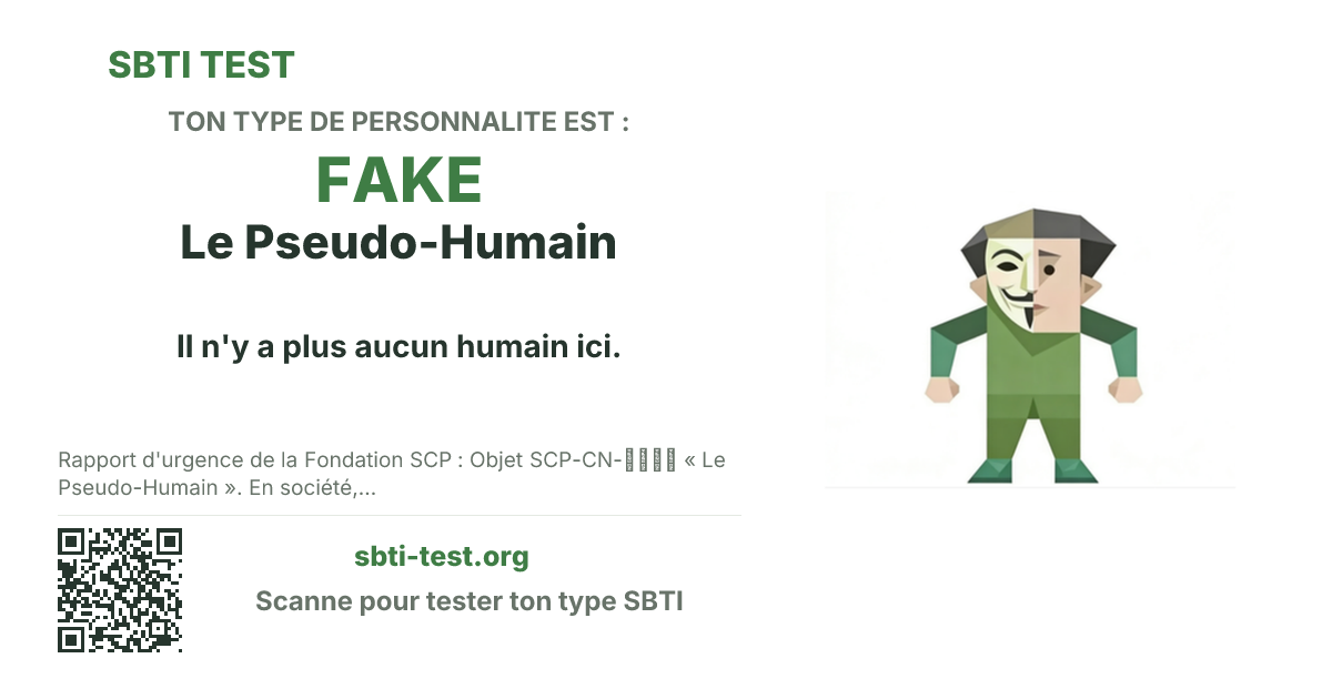 Carte de partage SBTI pour FAKE Le Pseudo-Humain, avec le visuel du type et son titre