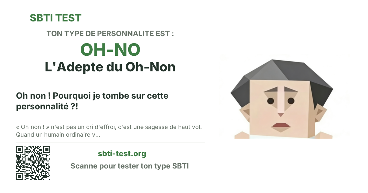 Carte de partage SBTI pour OH-NO L'Adepte du Oh-Non, avec le visuel du type et son titre