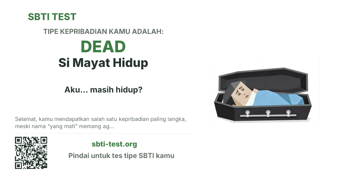 Kartu bagikan SBTI untuk DEAD Si Mayat Hidup, menampilkan ilustrasi tipe dan judul