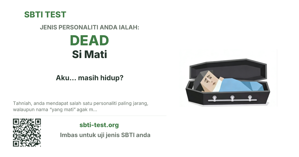 Kad kongsi SBTI untuk DEAD Si Mati dengan visual jenis dan tajuk