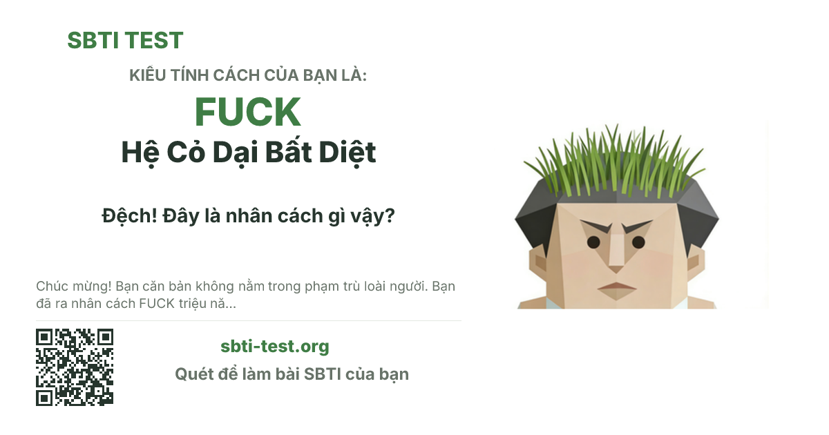 Ảnh thẻ chia sẻ SBTI cho FUCK Hệ Cỏ Dại Bất Diệt, hiển thị hình kiểu SBTI và tiêu đề